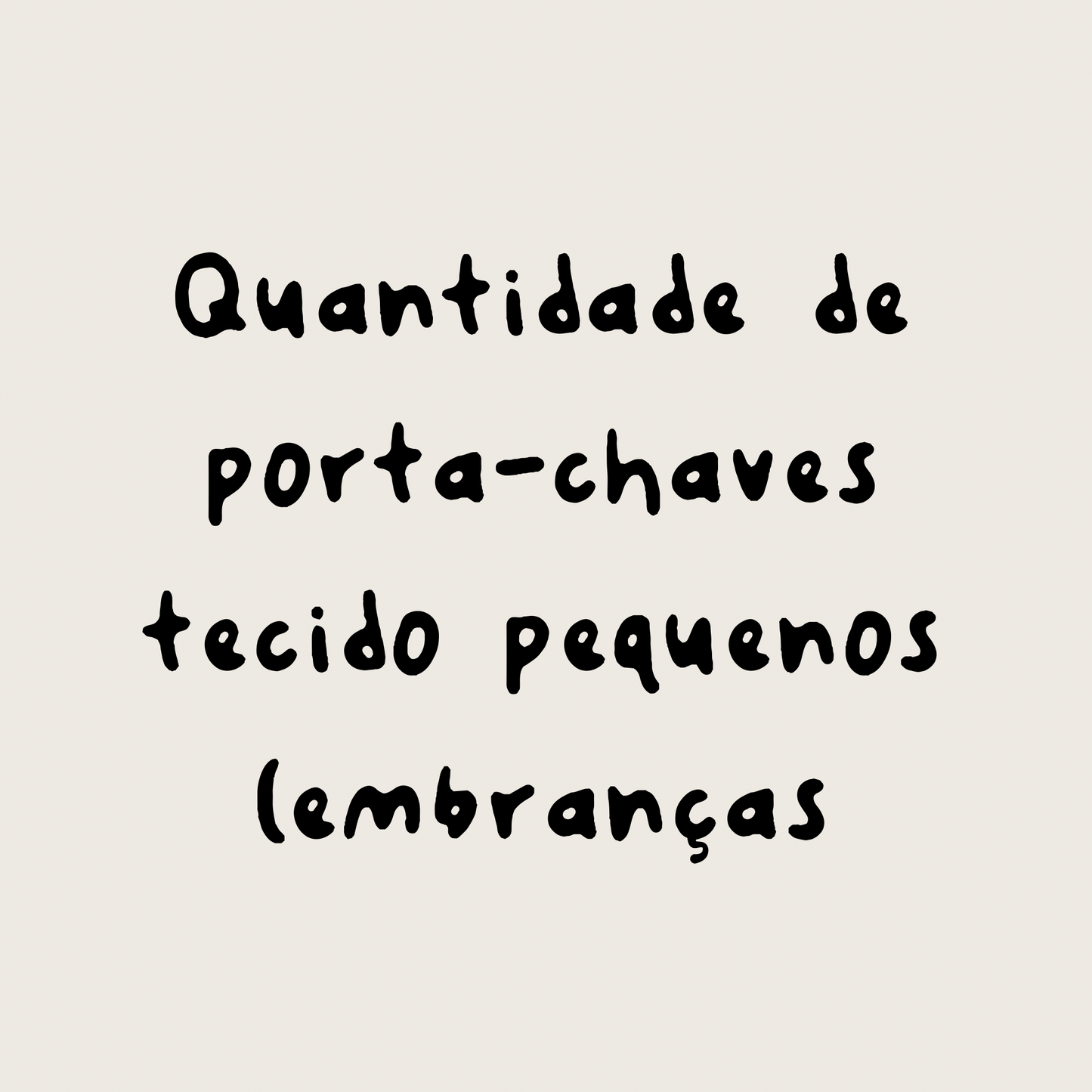 Quantidade de porta-chaves tecido pequenos