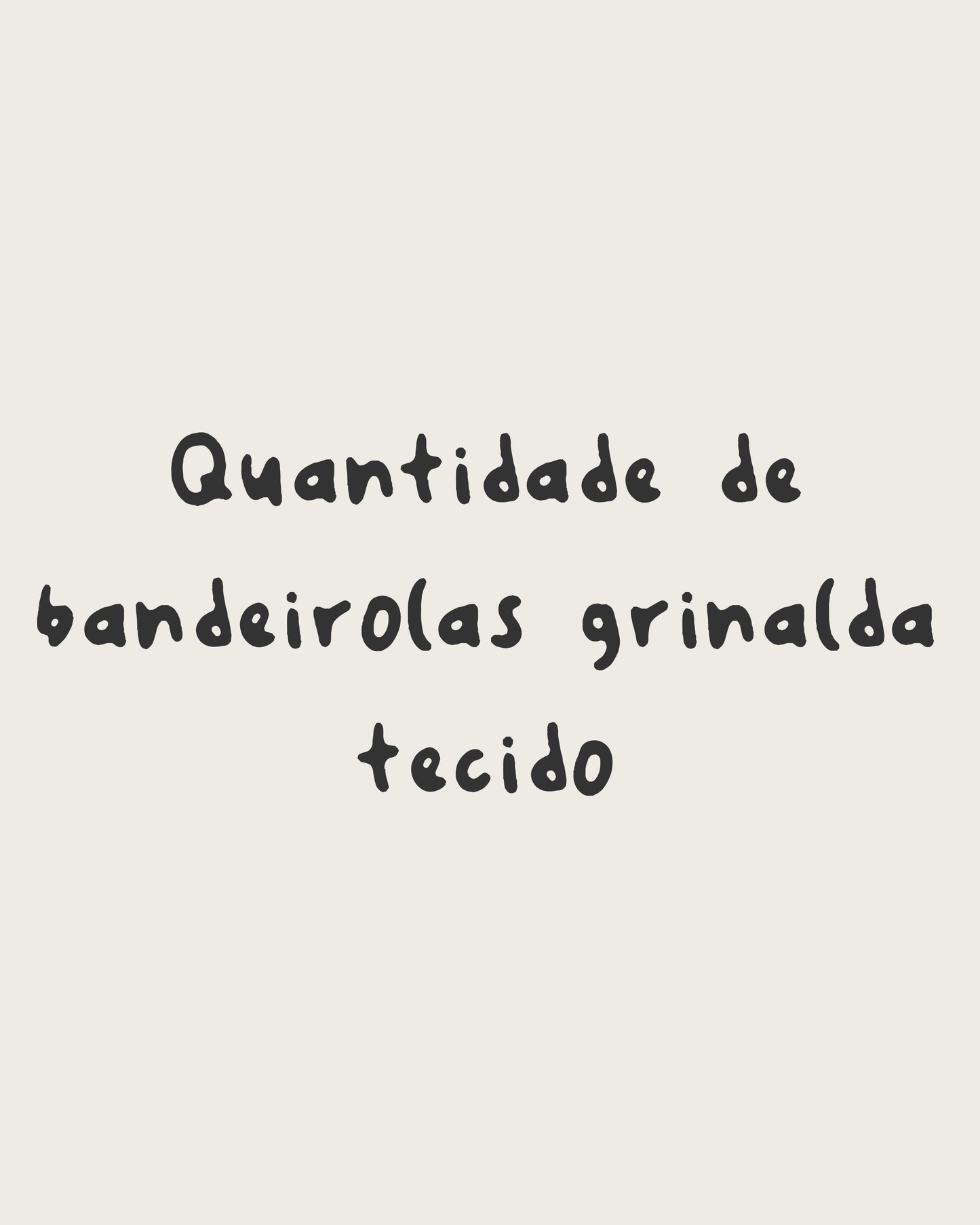 Quantidade de bandeirolas