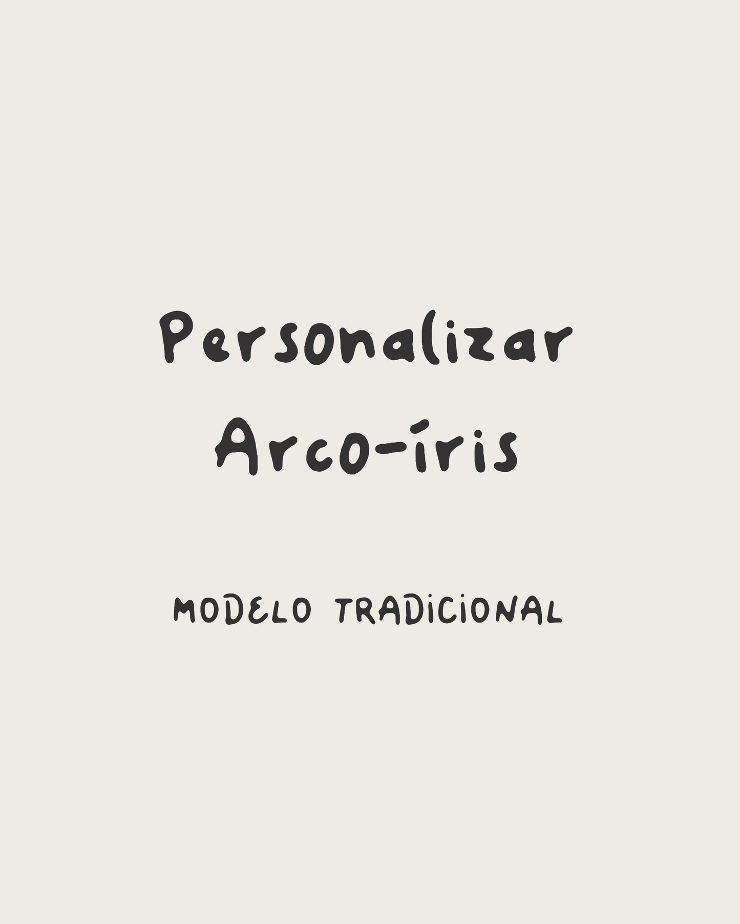 Personalizar arco-íris modelo tradicional
