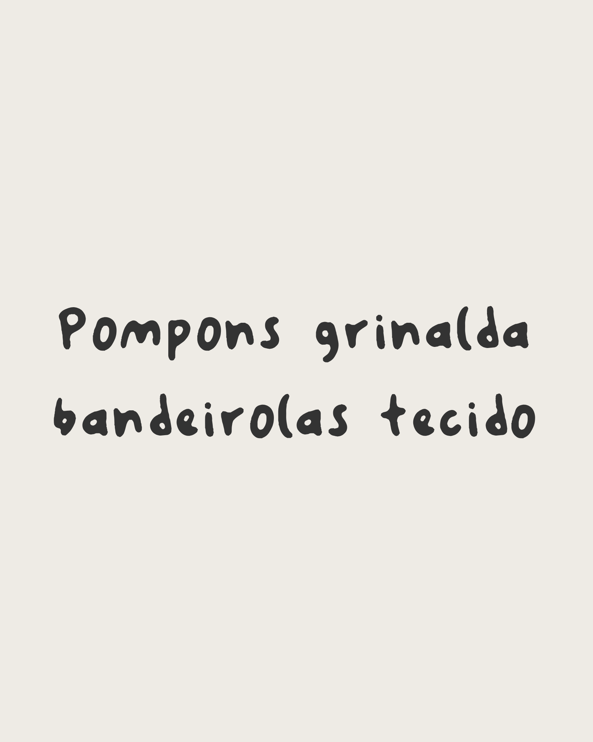 Quantidade de pompons bandeirolas